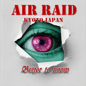 Air Raid (JAP) : Better to Know